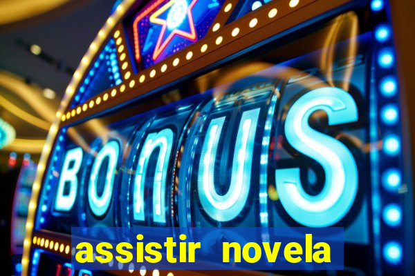 assistir novela alma gemea todos os capitulos